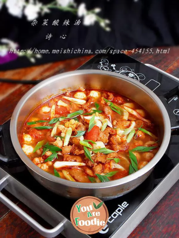 [hot and sour soup with assorted vegetables] - warming the body, heart and stomach